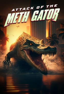 Attack of the Meth Gator free movies