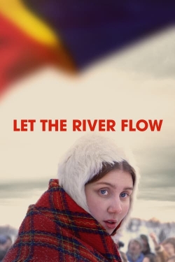 Let the River Flow free movies