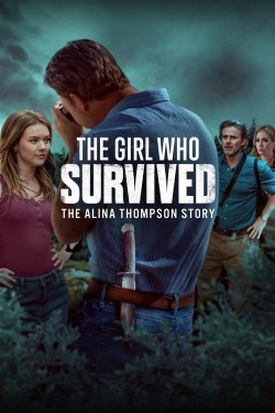 The Girl Who Survived: The Alina Thompson Story free movies