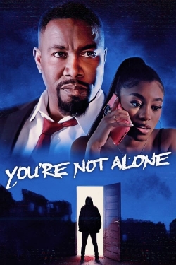 You're Not Alone free movies