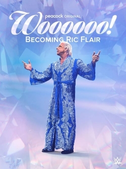 Woooooo! Becoming Ric Flair free movies