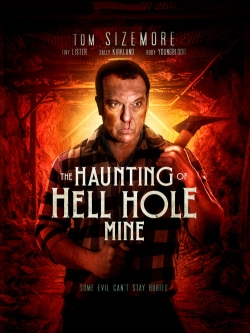 The Haunting of Hell Hole Mine free movies