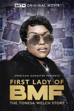 First Lady of BMF: The Tonesa Welch Story free movies