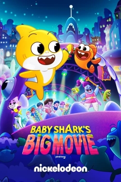 Baby Shark's Big Movie free movies