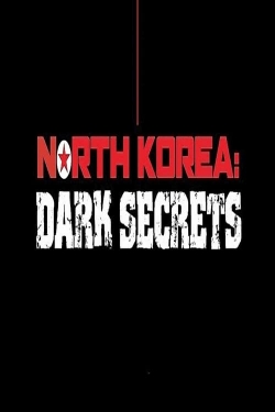 North Korea: Dark Secrets free movies