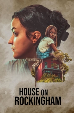 House on Rockingham free movies