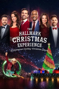 The Hallmark Christmas Experience: A Hometown Holiday Christmas Special free movies