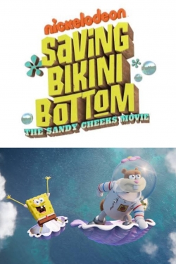 Saving Bikini Bottom: The Sandy Cheeks Movie free movies