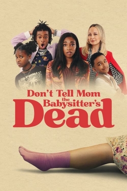 Don't Tell Mom the Babysitter's Dead free movies