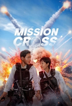 Mission: Cross free movies