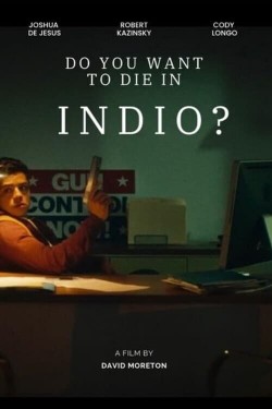 Do You Want to Die in Indio? free movies