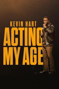 Kevin Hart: Acting My Age free movies