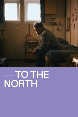 To The North free movies