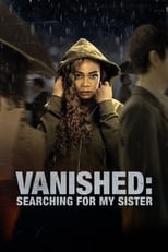 Vanished: Searching for My Sister free movies