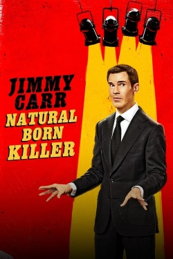 Jimmy Carr: Natural Born Killer free movies