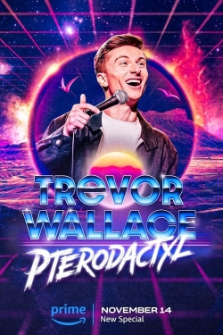 Trevor Wallace: Pterodactyl free movies