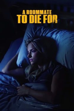 A Roommate To Die For free movies