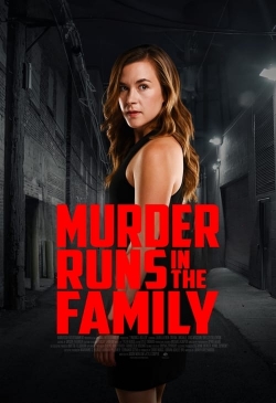 Murder Runs in the Family free movies