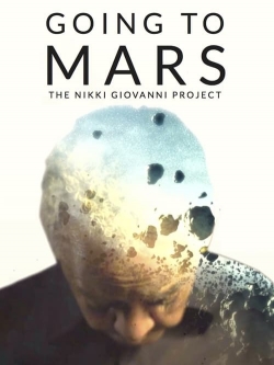 Going to Mars: The Nikki Giovanni Project free movies