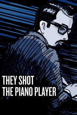 They Shot the Piano Player free movies