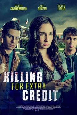 Killing for Extra Credit free movies