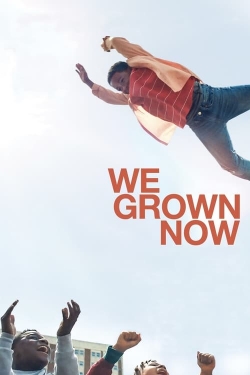 We Grown Now free movies