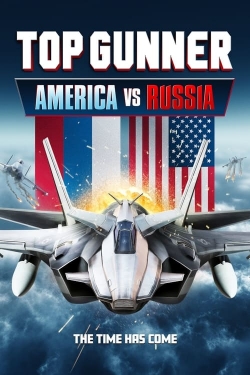 Top Gunner: America vs. Russia free movies