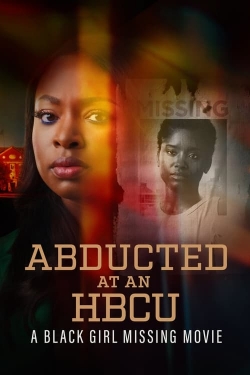 Abducted at an HBCU: A Black Girl Missing Movie free movies