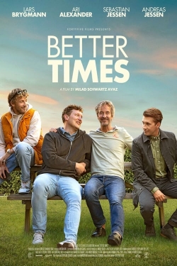 Better Times free movies