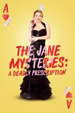 The Jane Mysteries: A Deadly Prescription free movies