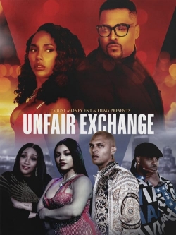 Unfair Exchange free movies