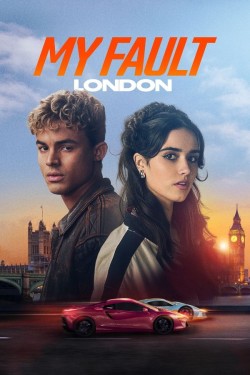 My Fault: London free movies