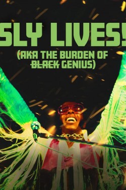 SLY LIVES! (aka The Burden of Black Genius) free movies