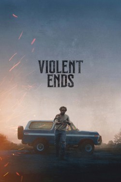 Violent Ends free movies