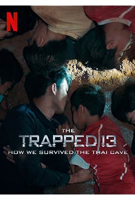 The Trapped 13: How We Survived the Thai Cave free movies