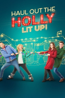 Haul Out the Holly: Lit Up free movies