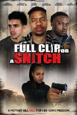 Full Clip for a Snitch free movies