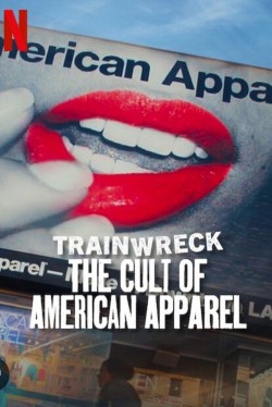 Trainwreck: The Cult of American Apparel free movies