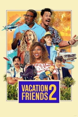 Vacation Friends 2 free movies