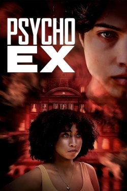 Psycho Ex free movies