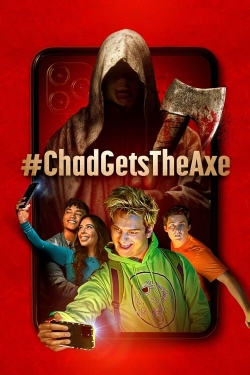 #ChadGetsTheAxe free movies