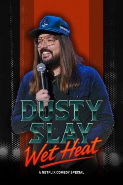Dusty Slay: Wet Heat free movies