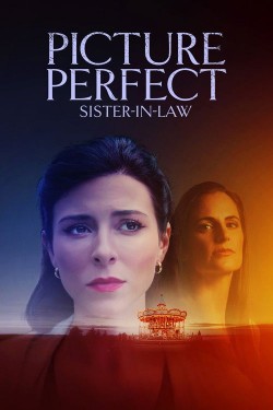 Picture Perfect Sister-in-Law free movies