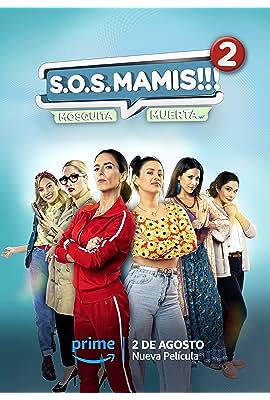 S.O.S Mamis 2: Mosquita Muerta free movies
