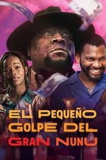 El pequeño golpe del Gran Nunu free movies