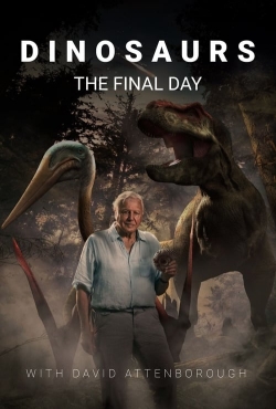 Dinosaurs: The Final Day with David Attenborough free movies