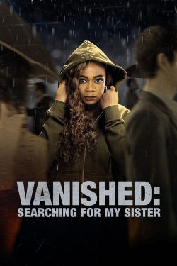 Vanished: Searching for My Sister free movies
