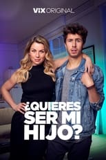 ¿Quieres ser mi... hijo? free movies