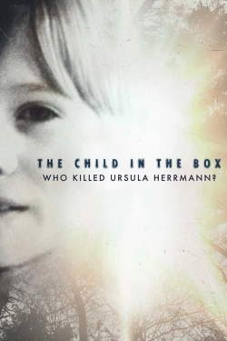 The Child in the Box: Who Killed Ursula Herrmann free movies