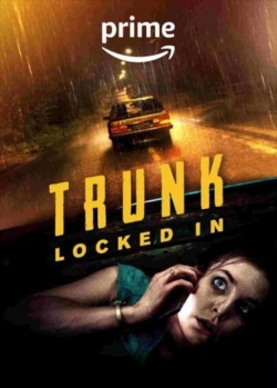 Trunk: Locked In free movies